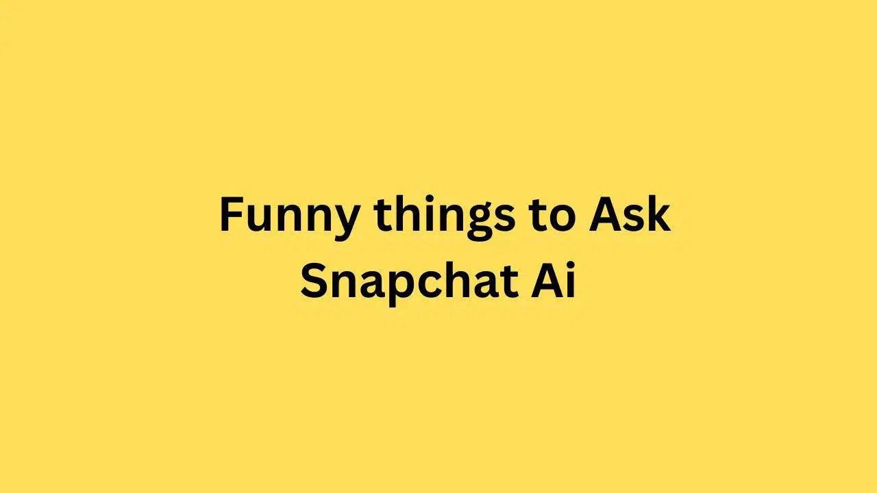 { 111+}Wierd &amp; Funny things To Ask Snapchat Ai 👻