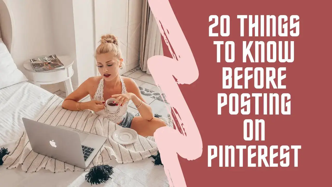 20 Things to Know Before Posting on Pinterest;Create a Business Account;Upload High-quality Images;;Track Your Statistics;Create Pinterest-specific Graphics;Use Rich Pins