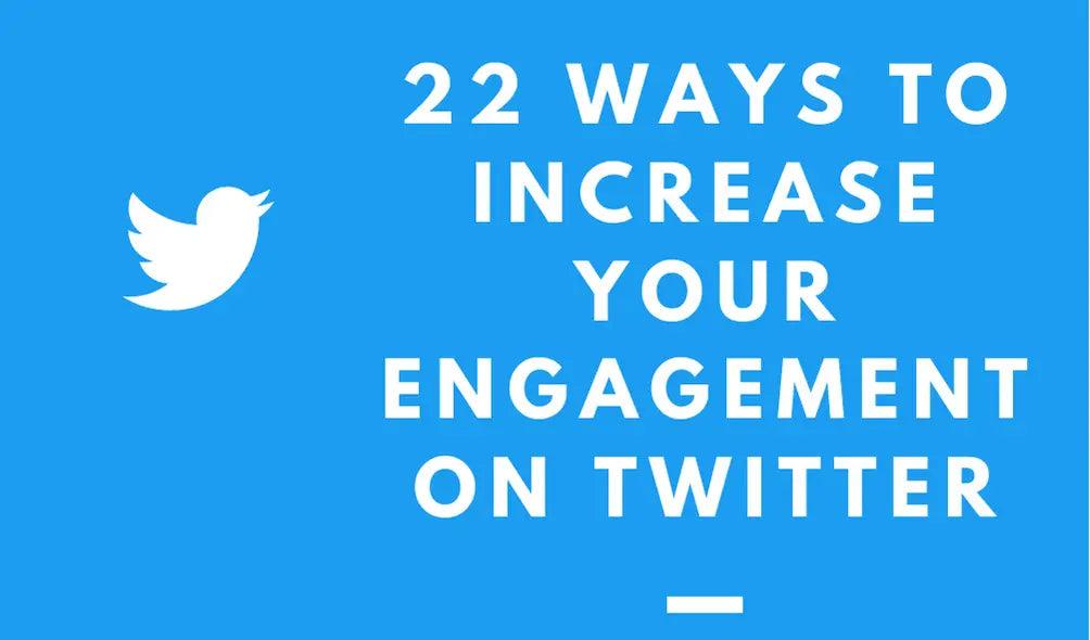 22 Ways to Increase Your Engagement on Twitter;twitter hashtags;Have a Strategy;Retweet Others;Use Social Media Monitoring;Have fun!;jarvee for twitter;Tweet Regularly;Include Your Blog Posts on Twitter;