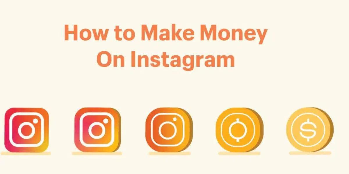 10 Ways People Make Money on Instagram
