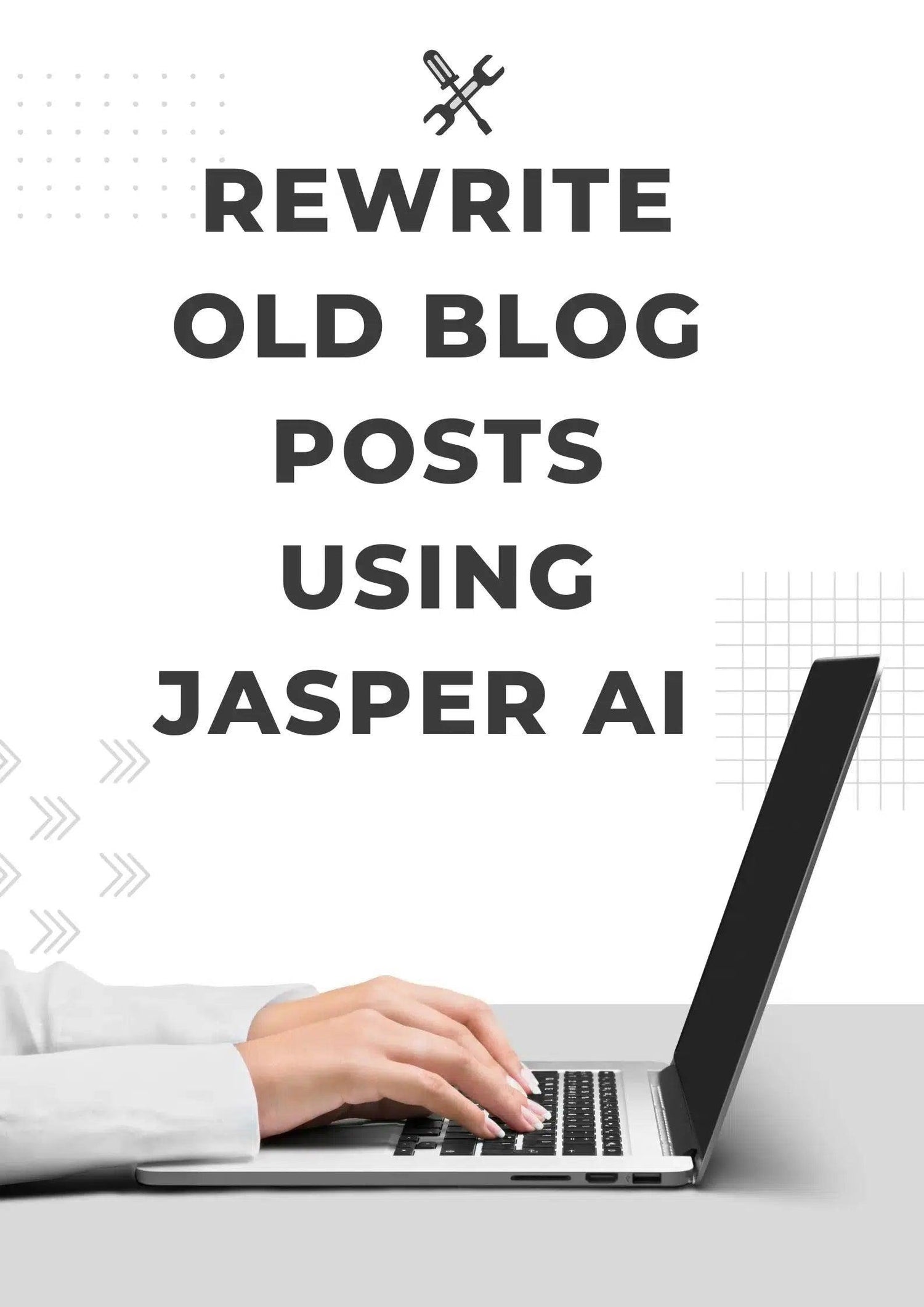 Rewrite Old Blog Posts Using Jasper AI -Tested