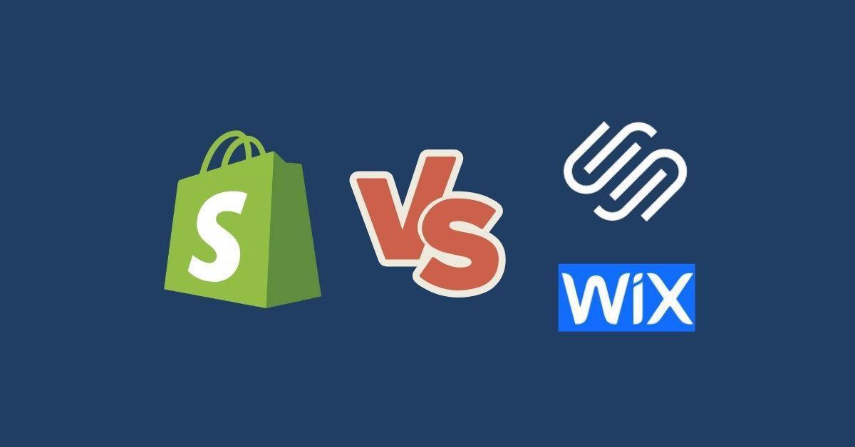 Shopify vs Squarespace vs Wix: 101 Ultimate Guide