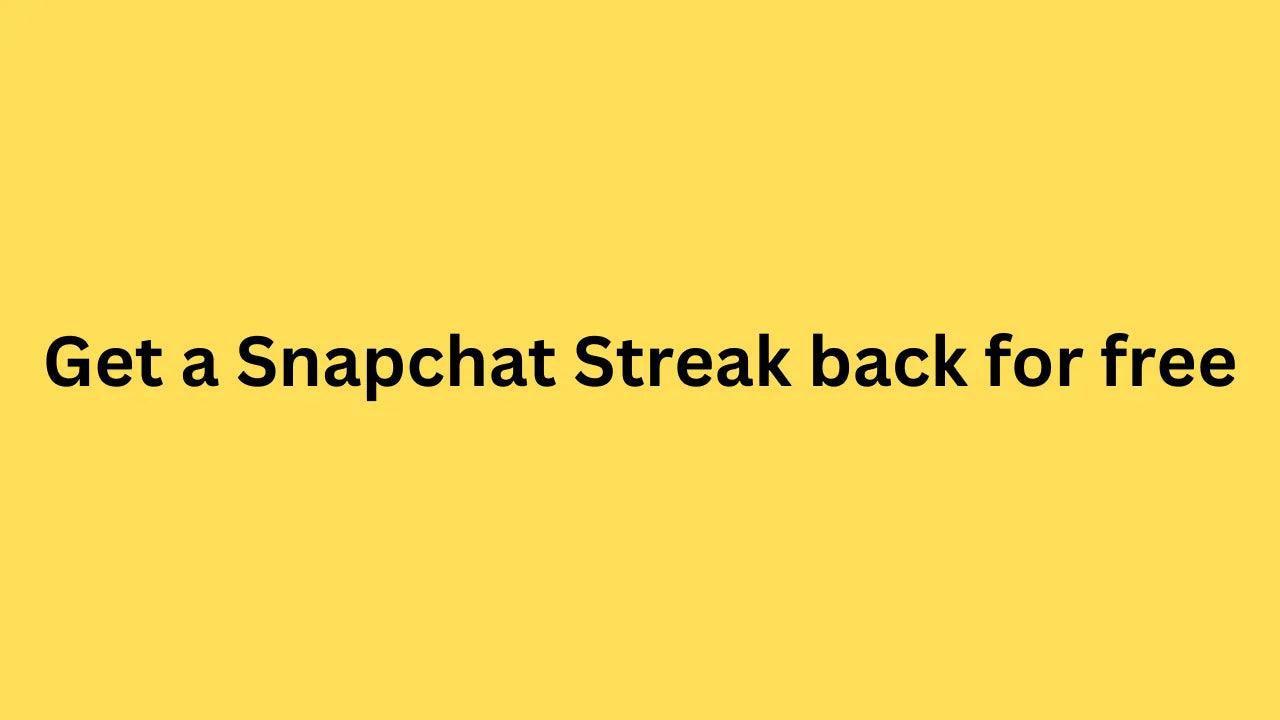 How To Get a Snapchat Streak back free 2023 [solved]