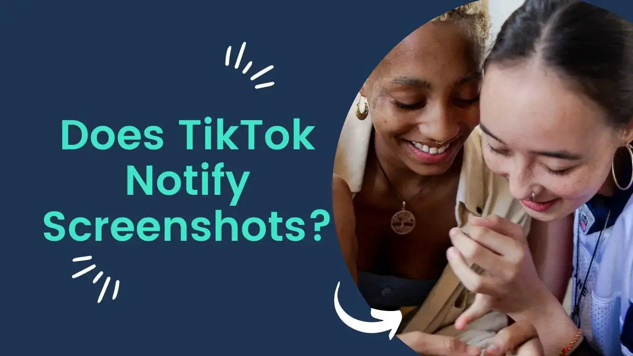 Does TikTok Notify Screenshots;;;;;;;;