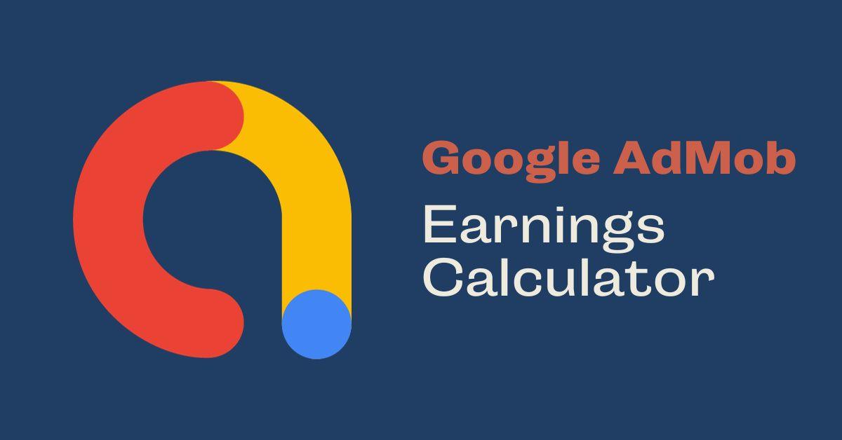 Google AdMob Earnings Calculator - Coder Champ - Your #1 Source to Learn Web Development, Social Media & Digital Marketing