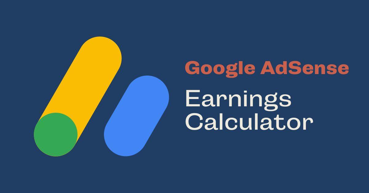 Google AdSense Earnings Calculator - Coder Champ - Your #1 Source to Learn Web Development, Social Media & Digital Marketing