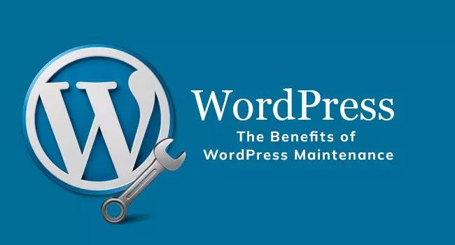 The Benefits of WordPress Maintenance