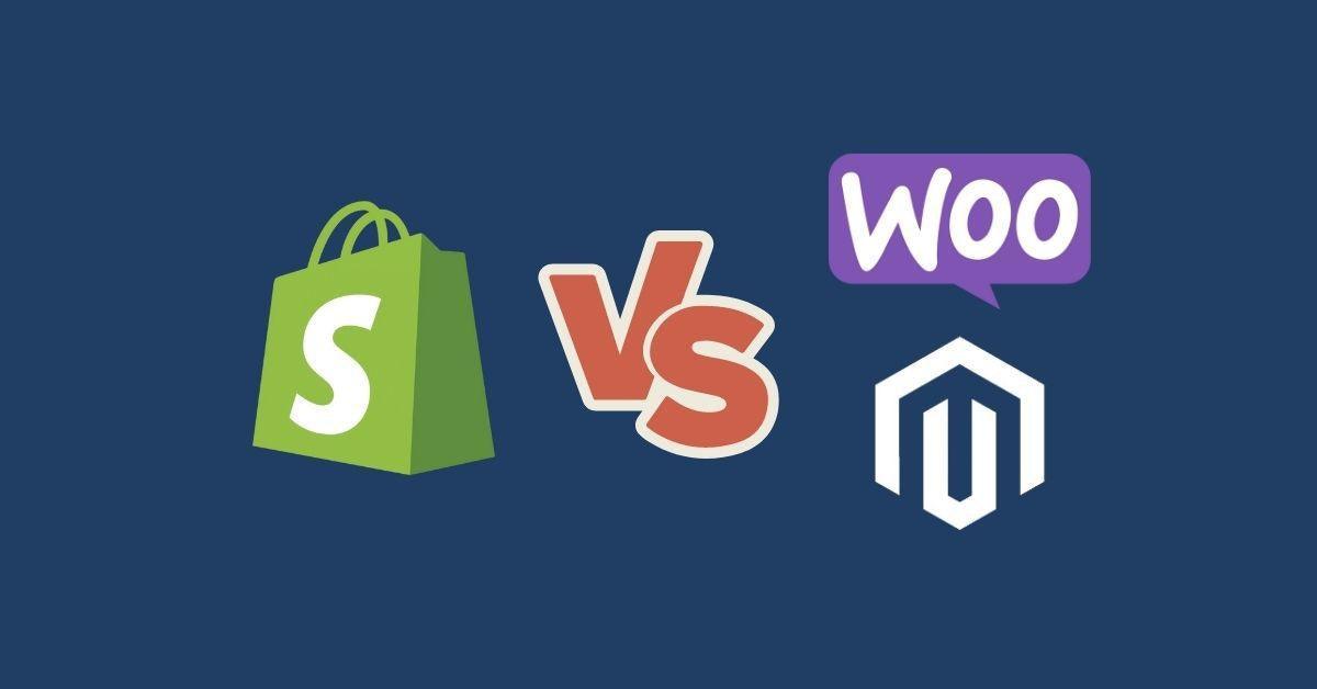 Shopify vs WooCommerce vs Magento: 101 Expert Guide