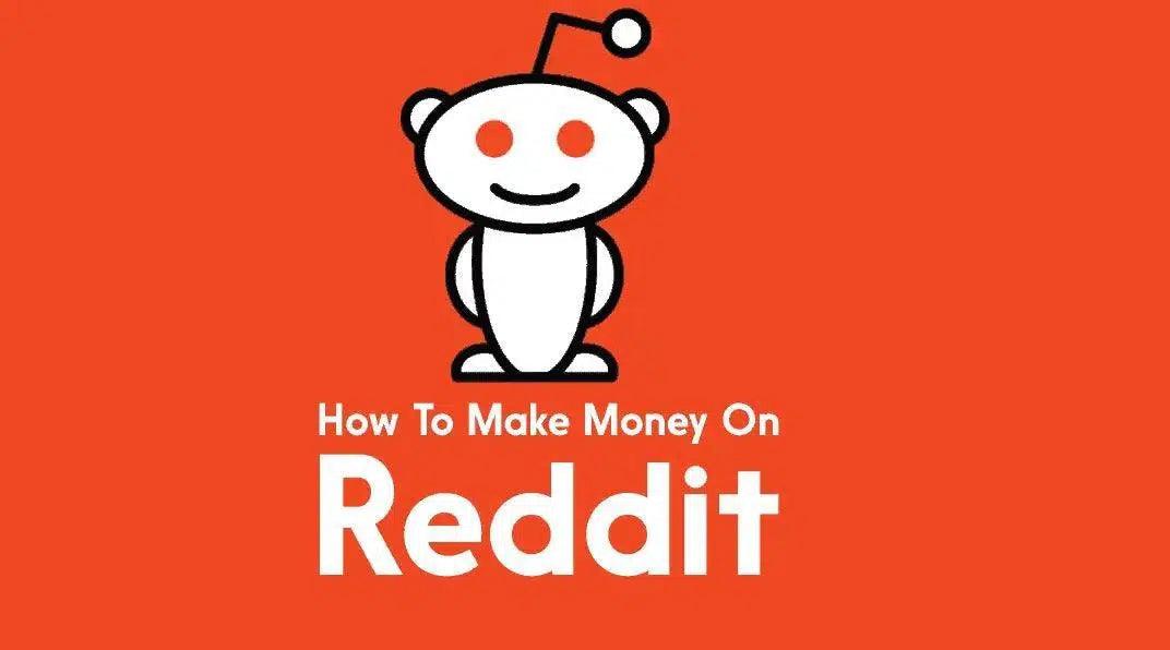 10 Ways to Make Money on Reddit