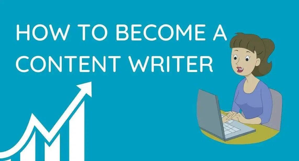 How to Become a Content Writer in 2023