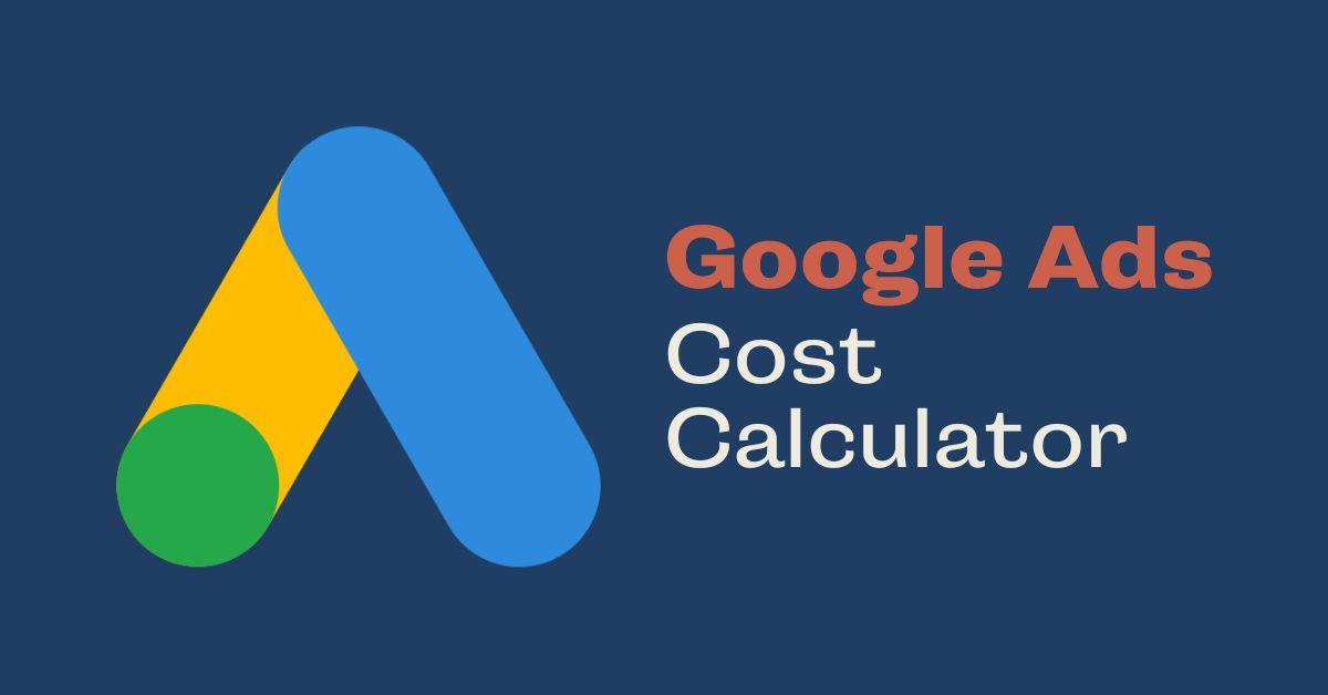 Google Ads Cost Calculator - Coder Champ - Your #1 Source to Learn Web Development, Social Media & Digital Marketing