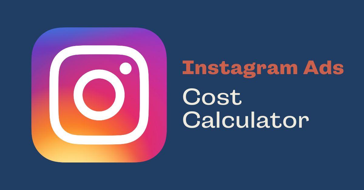 Instagram Ads Cost Calculator - Coder Champ - Your #1 Source to Learn Web Development, Social Media & Digital Marketing