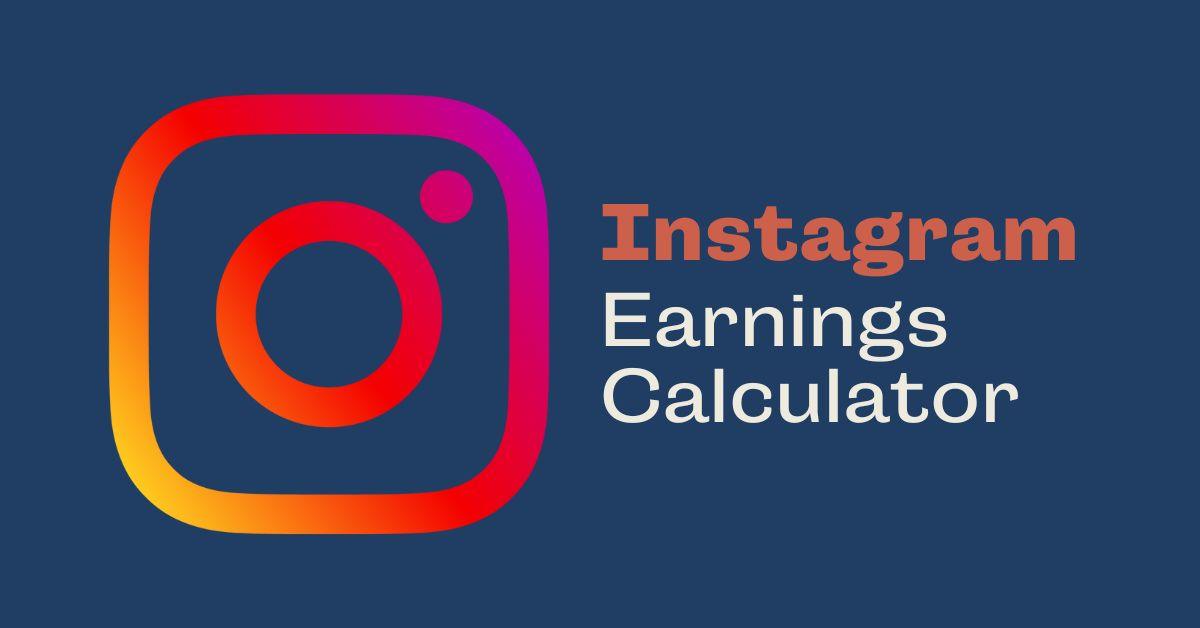 Instagram Earnings Calculator - Coder Champ - Your #1 Source to Learn Web Development, Social Media & Digital Marketing