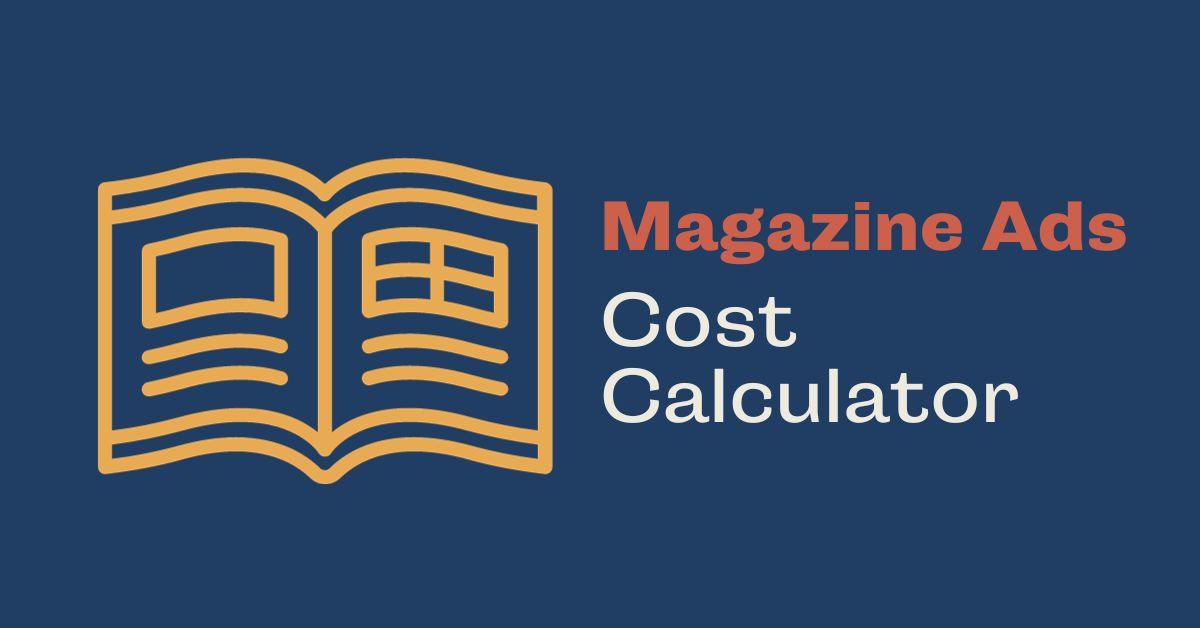 Magazine Ads Cost Calculator - Coder Champ - Your #1 Source to Learn Web Development, Social Media & Digital Marketing