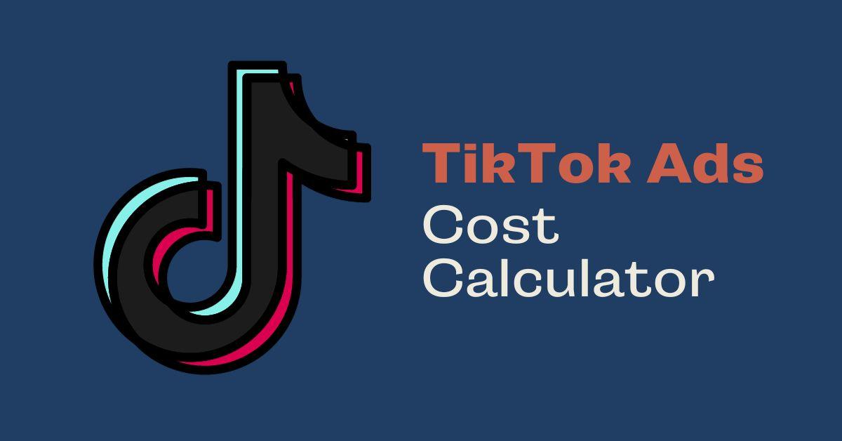TikTok Ads Cost Calculator - Coder Champ - Your #1 Source to Learn Web Development, Social Media & Digital Marketing