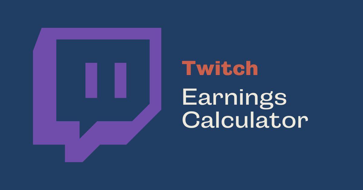 Twitch Earnings Calculator - Coder Champ - Your #1 Source to Learn Web Development, Social Media & Digital Marketing