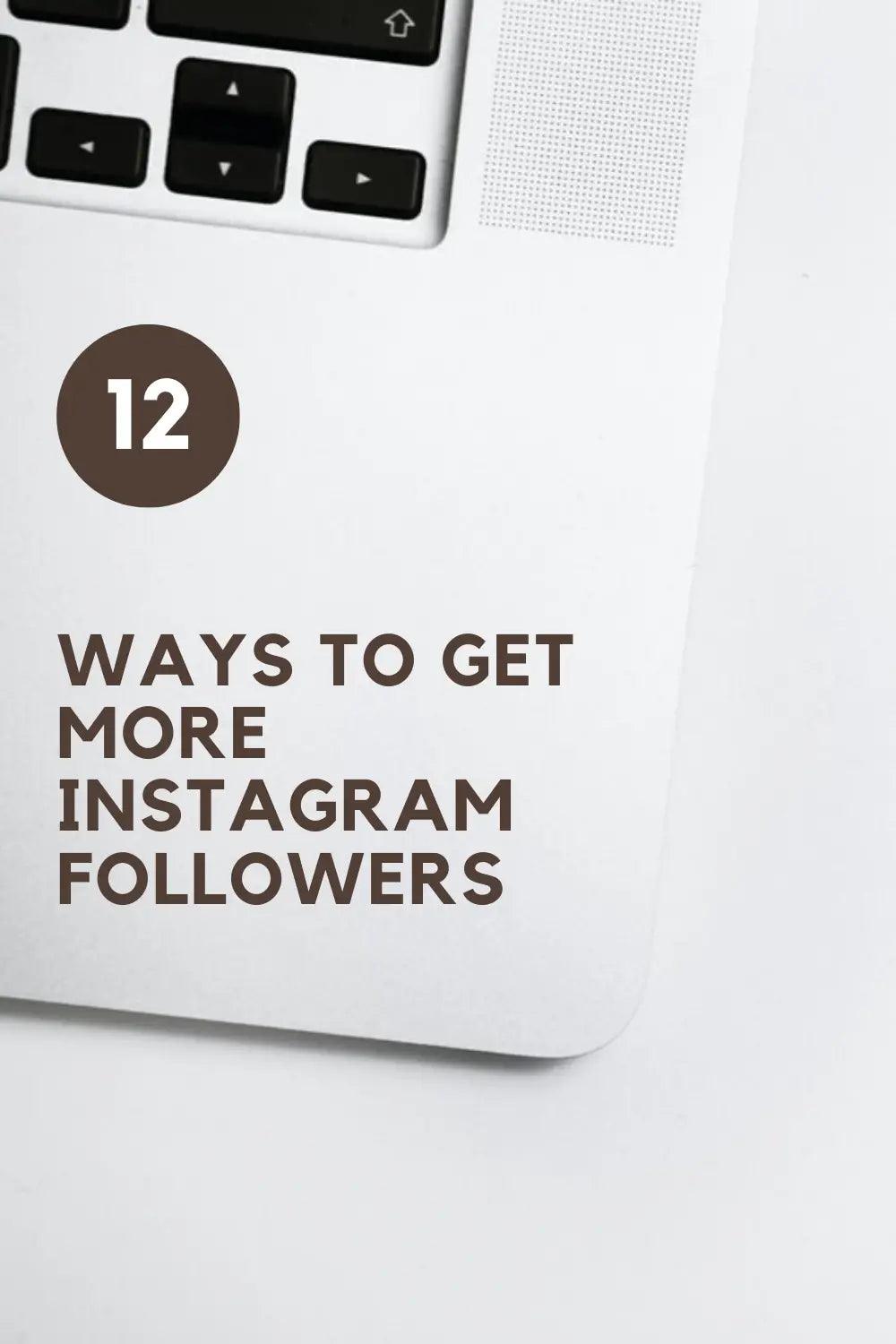 ways to get more Instagram followers;ways to get more Instagram followers (1);more instagram followers